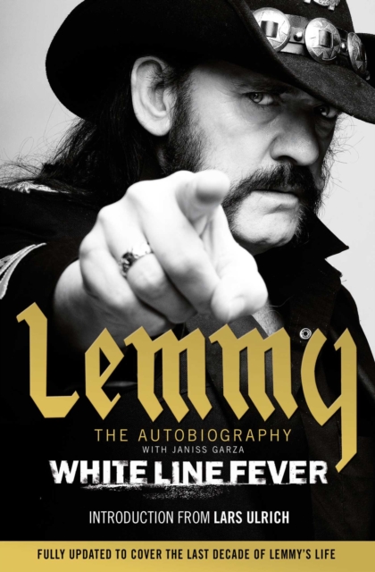 White Line Fever : Lemmy: The Autobiography, Paperback / softback Book