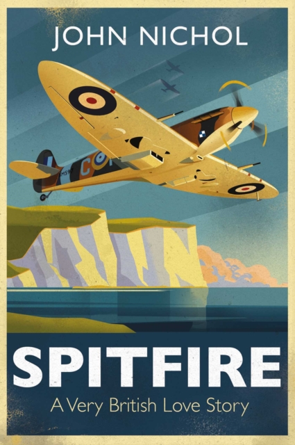 Spitfire : A Very British Love Story, Hardback Book