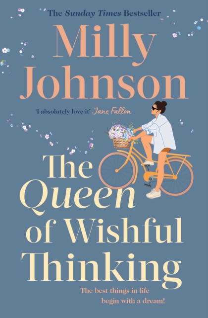 The Queen of Wishful Thinking : A gorgeous read full of love, life and laughter from the Sunday Times bestselling author, EPUB eBook