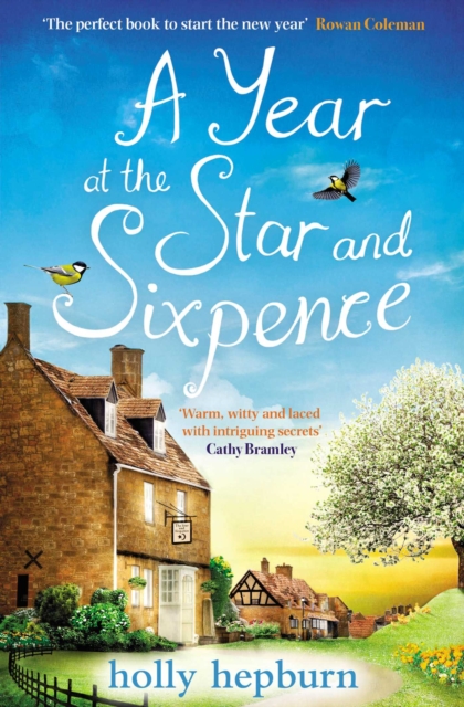 A Year at the Star and Sixpence : 'Warm, witty and laced with intriguing secrets!' Cathy Bramley, EPUB eBook