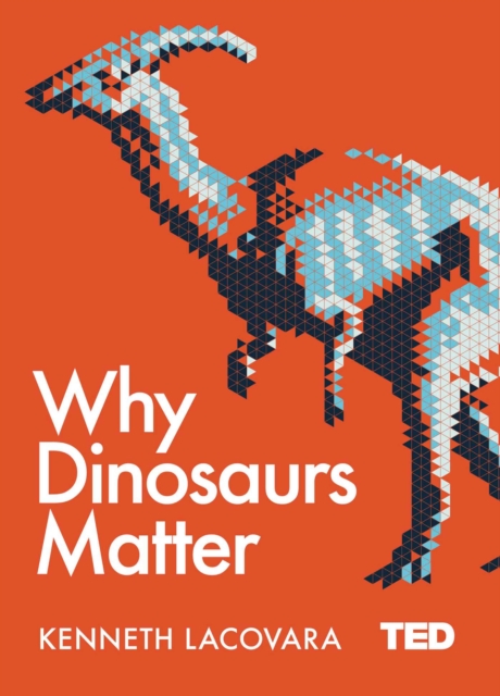 Why Dinosaurs Matter, EPUB eBook