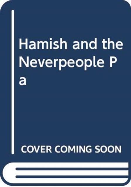 HAMISH AND THE NEVERPEOPLE PA, Paperback Book