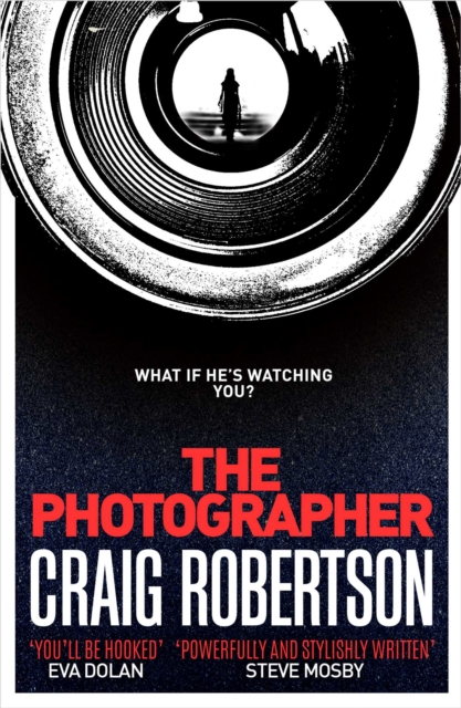 The Photographer : Longlisted for the McIlvanney Prize 2018, Paperback / softback Book