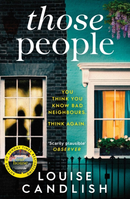 Those People : The gripping, compulsive new thriller from the bestselling author of Our House, Paperback / softback Book