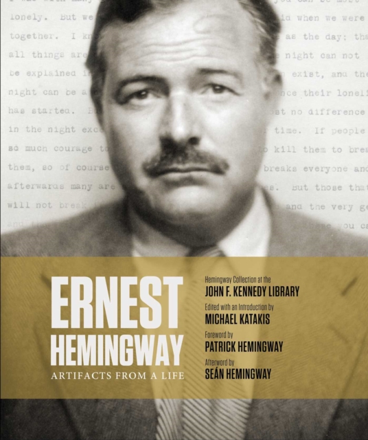 Ernest Hemingway: Artifacts From a Life, Hardback Book