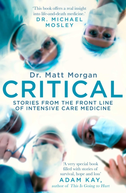 Critical : Stories from the front line of intensive care medicine, EPUB eBook