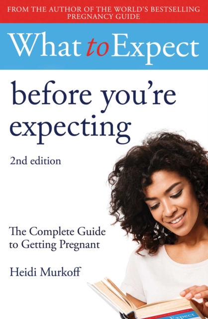 What to Expect: Before You're Expecting 2nd Edition, EPUB eBook