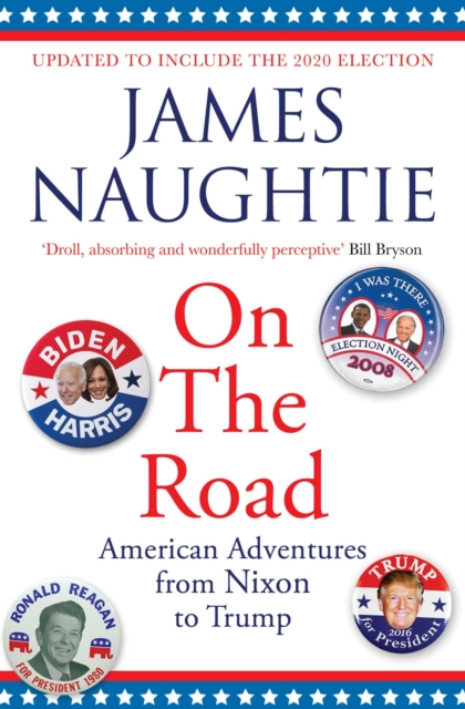 On the Road : Adventures from Nixon to Trump, EPUB eBook