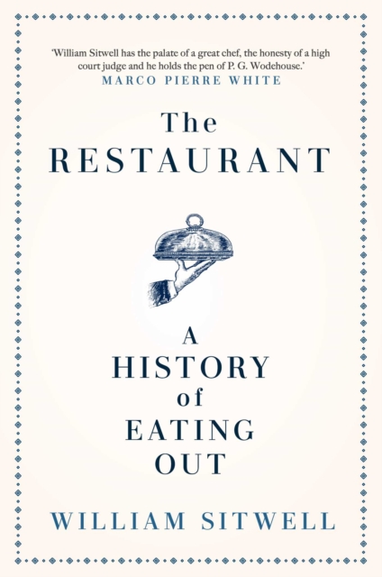 The Restaurant : A History of Eating Out, EPUB eBook