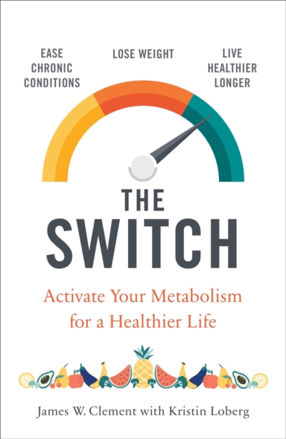 The Switch : Activate your metabolism for a healthier life, Paperback / softback Book