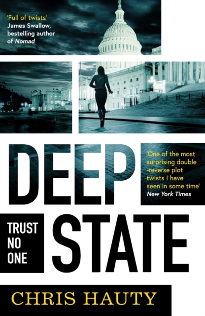 Deep State : The most addictive thriller of the decade, Paperback / softback Book