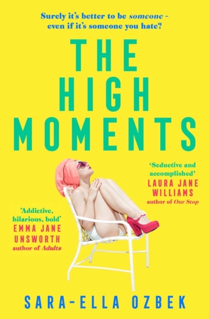 The High Moments : 'Addictive, hilarious, bold' Emma Jane Unsworth, author of Adults, EPUB eBook