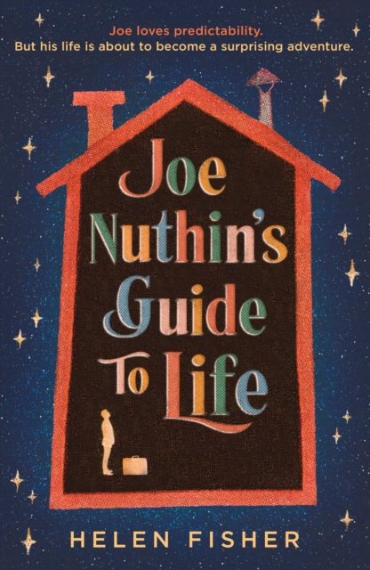 Joe Nuthin's Guide to Life : 'A real joy' –Hazel Prior, Hardback Book