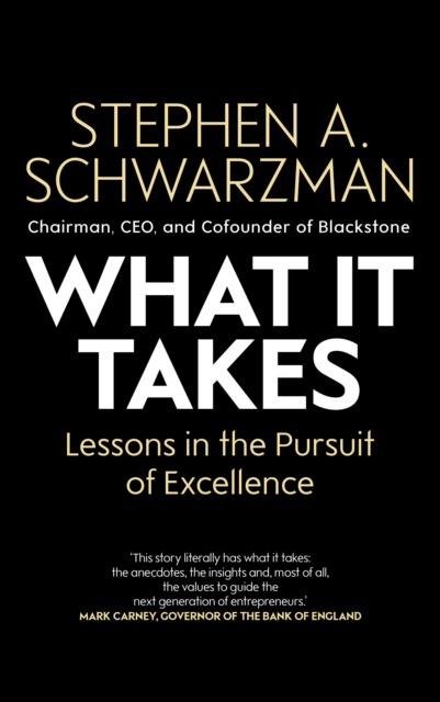 What It Takes : Lessons in the Pursuit of Excellence, Hardback Book