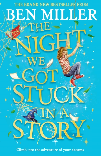 The Night We Got Stuck in a Story : From the author of smash-hit The Day I Fell Into a Fairytale, EPUB eBook