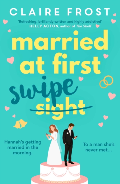 Married at First Swipe : 'If you've binged Married At First Sight, you need this novel to be your next read' Cosmopolitan, EPUB eBook