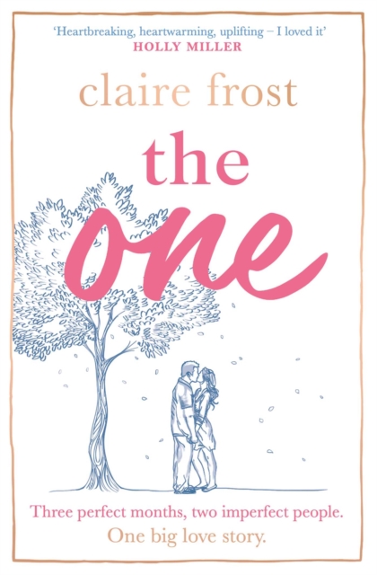 The One : The brand-new heart-breaking novel of love, loss and learning to live again, from the acclaimed author of MARRIED AT FIRST SWIPE, EPUB eBook