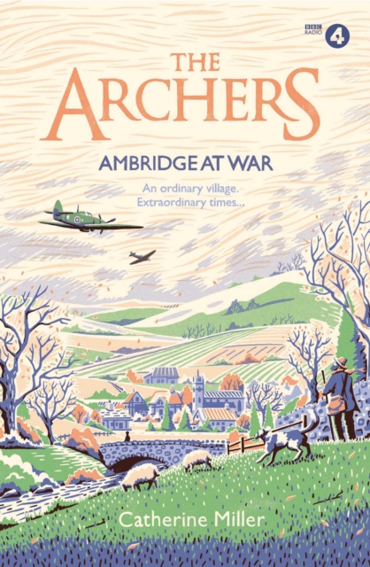 The Archers: Ambridge At War, Hardback Book