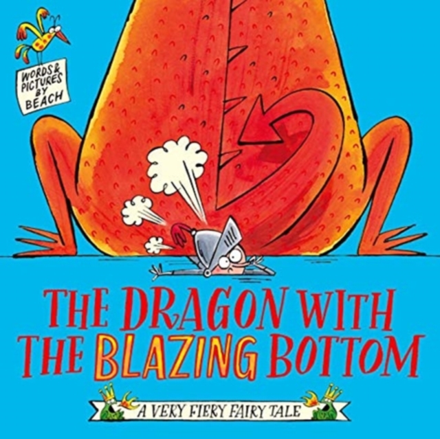 The Dragon with the Blazing Bottom, Paperback / softback Book