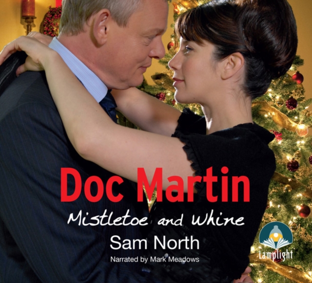 Doc Martin: Mistletoe and Whine, CD-Audio Book