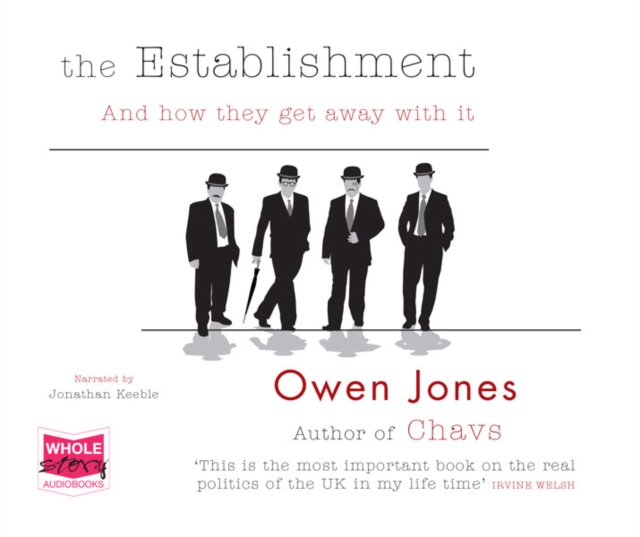 The Establishment : And How They Get Away With It, CD-Audio Book
