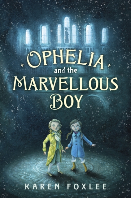 Ophelia and The Marvellous Boy, Hardback Book