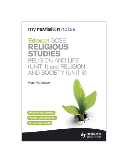 My Revision Notes: Edexcel GCSE Religious Studies Religion and Life (Unit 1) and Religion and Society (Unit 8) : Unit 1 & 8, Paperback Book