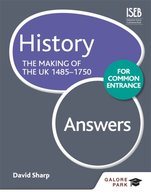 History for Common Entrance: the Making of the UK 1485-1750 Answers, Paperback Book