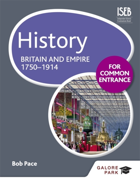 History for Common Entrance: Britain and Empire 1750-1914, Paperback / softback Book