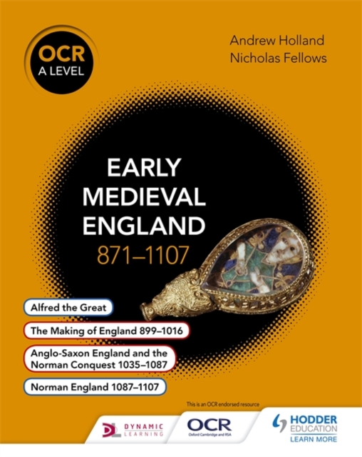 OCR A Level History: Early Medieval England 871-1107, Paperback / softback Book