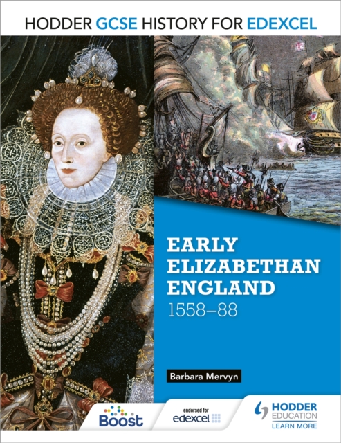 Hodder GCSE History for Edexcel: Early Elizabethan England, 1558-88, Paperback / softback Book