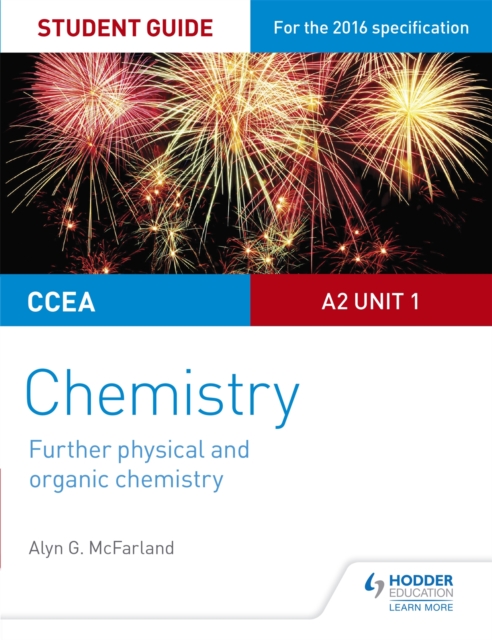 CCEA A2 Unit 1 Chemistry Student Guide: Further Physical and Organic Chemistry, Paperback / softback Book