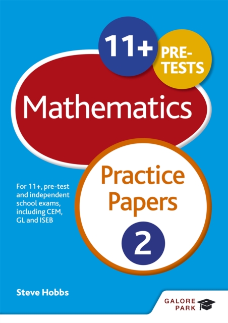 11+ Maths Practice Papers 2 : For 11+, pre-test and independent school exams including CEM, GL and ISEB, Paperback / softback Book