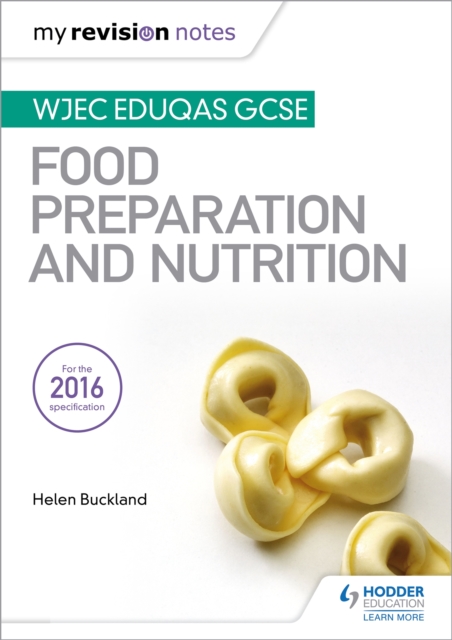 My Revision Notes: WJEC Eduqas GCSE Food Preparation and Nutrition, Paperback / softback Book