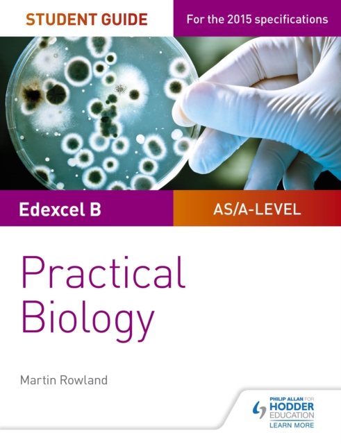 Edexcel A-level Biology Student Guide: Practical Biology, EPUB eBook
