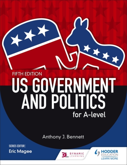 US Government and Politics for A-level Fifth Edition, Paperback / softback Book