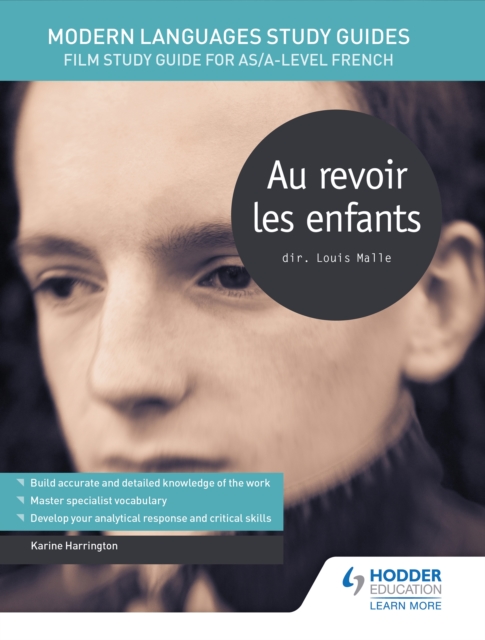 Modern Languages Study Guides: Au revoir les enfants : Film Study Guide for AS/A-level French, EPUB eBook