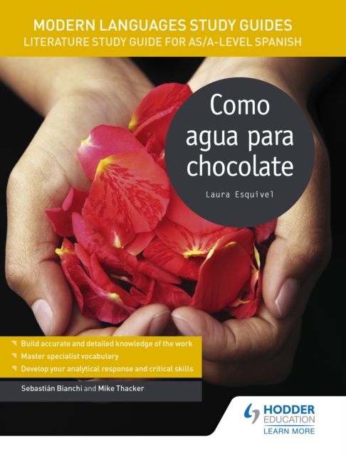 Modern Languages Study Guides: Como agua para chocolate : Literature Study Guide for AS/A-level Spanish, EPUB eBook