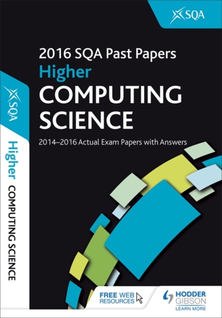 Higher Computing Science 2016-17 SQA Past Papers with Answers : Higher, Paperback Book