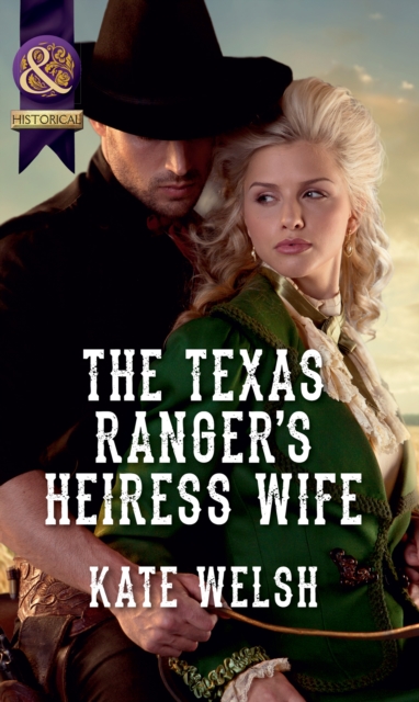 The Texas Ranger's Heiress Wife, EPUB eBook