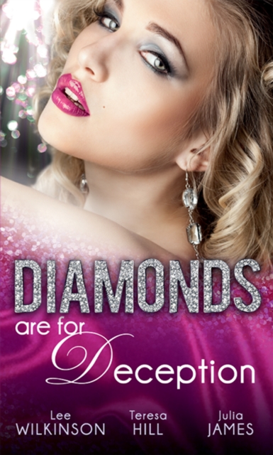 Diamonds are for Deception : The Carlotta Diamond / the Texan's Diamond Bride / from Dirt to Diamonds, EPUB eBook