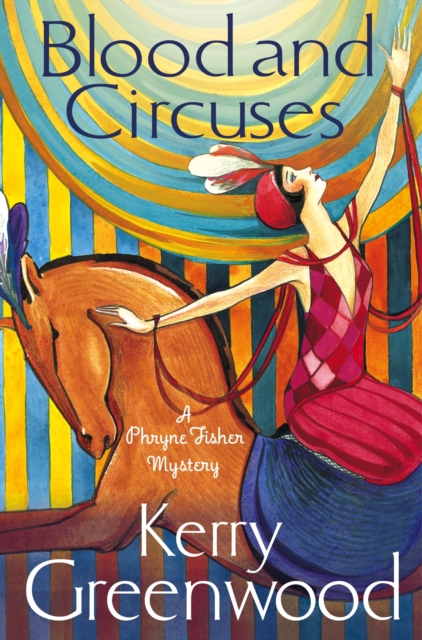 Blood and Circuses : Miss Phryne Fisher Investigates, EPUB eBook