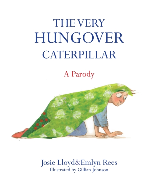 The Very Hungover Caterpillar, Hardback Book