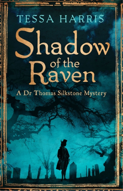 Shadow of the Raven : a gripping mystery that combines the intrigue of CSI with 18th-century history, Paperback / softback Book