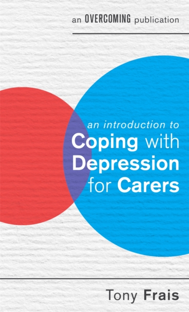 An Introduction to Coping with Depression for Carers, Paperback / softback Book