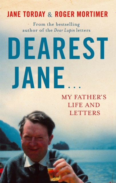 Dearest Jane... : My Father's Life and Letters, Paperback / softback Book
