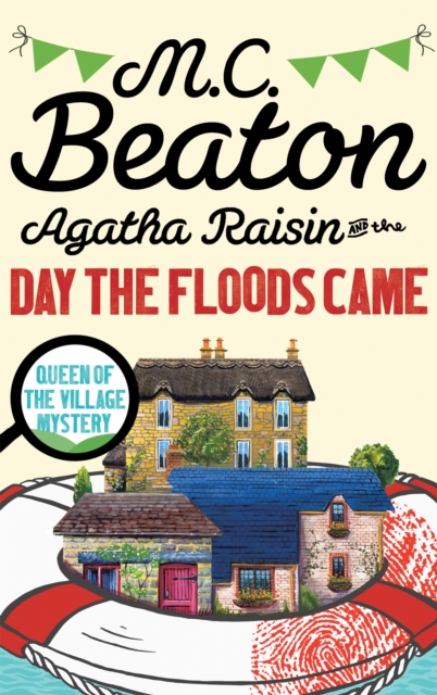 Agatha Raisin and the Day the Floods Came, Paperback / softback Book