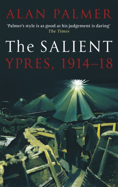 The Salient : Ypres, 1914-18, Paperback / softback Book