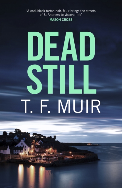 Dead Still : A compelling, page-turning Scottish crime thriller, Hardback Book
