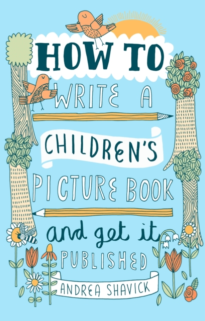 How to Write a Children's Picture Book and Get it Published, 2nd Edition, EPUB eBook